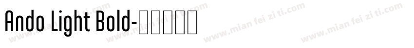 Ando Light Bold字体转换